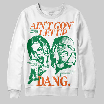 Green Sneakers DopeSkill Sweatshirt Ain't Gon' Let Up Graphic Streetwear - White
