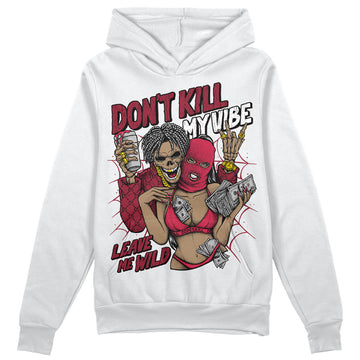 Jordan 1 Retro High '85 OG Metallic Burgundy DopeSkill Hoodie Sweatshirt Don't Kill My Vibe Graphic Streetwear - White