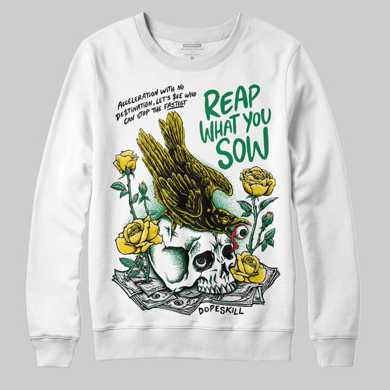 Jordan 5 “Lucky Green” DopeSkill Sweatshirt Reap What You Sow Graphic Streetwear - White