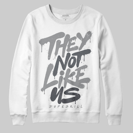 Jordan 5 Retro Wolf Grey (2026) DopeSkill Sweatshirt They Not Like Us Graphic Streetwear - White 