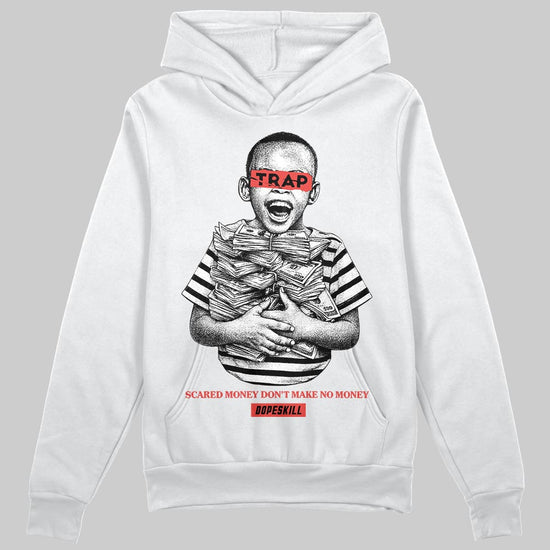 Red Sneakers DopeSkill Hoodie Scared Money Don't Make No Money Graphic Streetwear - White