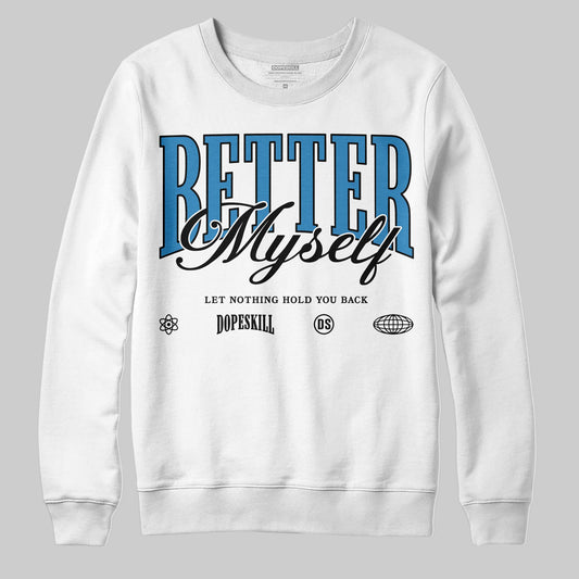 Jordan 3 Retro OG Rare Air DopeSkill Sweatshirt Better Myself Graphic Streetwear - White 