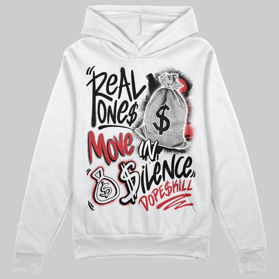 Jordan 11 “Bred Velvet” DopeSkill Hoodie Sweatshirt Real Ones Move In Silence Graphic Streetwear - White