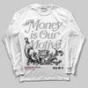 Jordan 3 OG “Black Cement” DopeSkill Long Sleeve T-Shirt Money Is Our Motive Typo Graphic Streetwear - White 