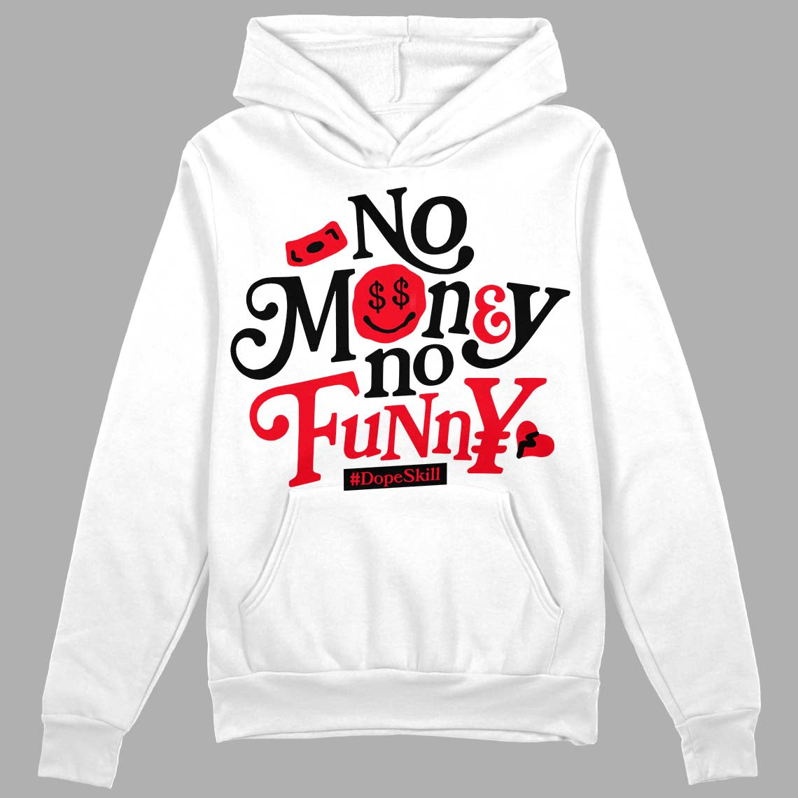 Jordan 4 Red Thunder DopeSkill Hoodie Sweatshirt No Money No Funny Graphic Streetwear - White 