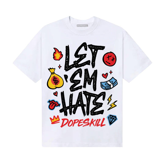 Black and White Sneakers DopeSkill T-Shirt Let 'em Hate Graphic Streetwear - White 