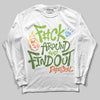 Green Sneakers DopeSkill Long Sleeve T-Shirt F#ck Around And Find Out Graphic Streetwear - WHite