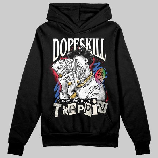 Jordan 11 Retro 285 Atlanta DopeSkill Hoodie Sweatshirt Sorry I've Been Trappin Graphic Streetwear - Black