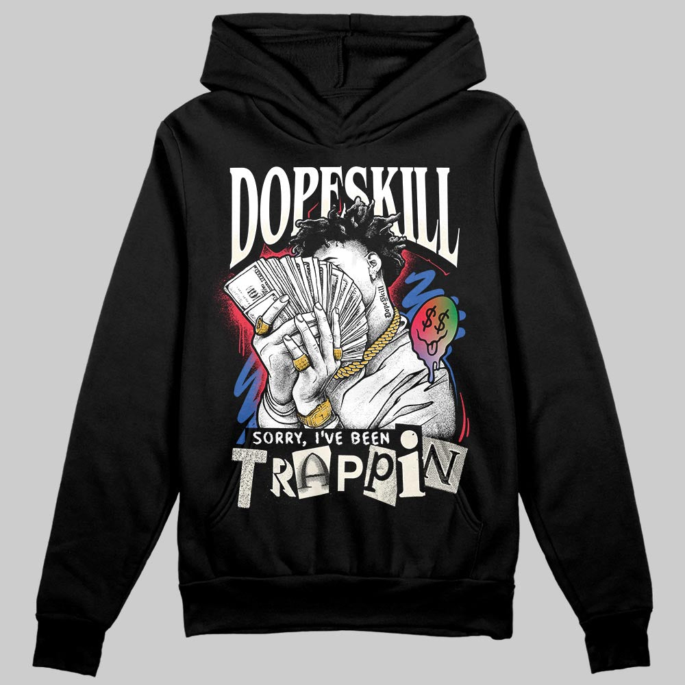 Jordan 11 Retro 285 Atlanta DopeSkill Hoodie Sweatshirt Sorry I've Been Trappin Graphic Streetwear - Black