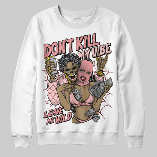 Jordan 3 Retro Valentine's Day Treat Yourself (2025) DopeSkill Sweatshirt Don't Kill My Vibe Graphic Streetwear - White