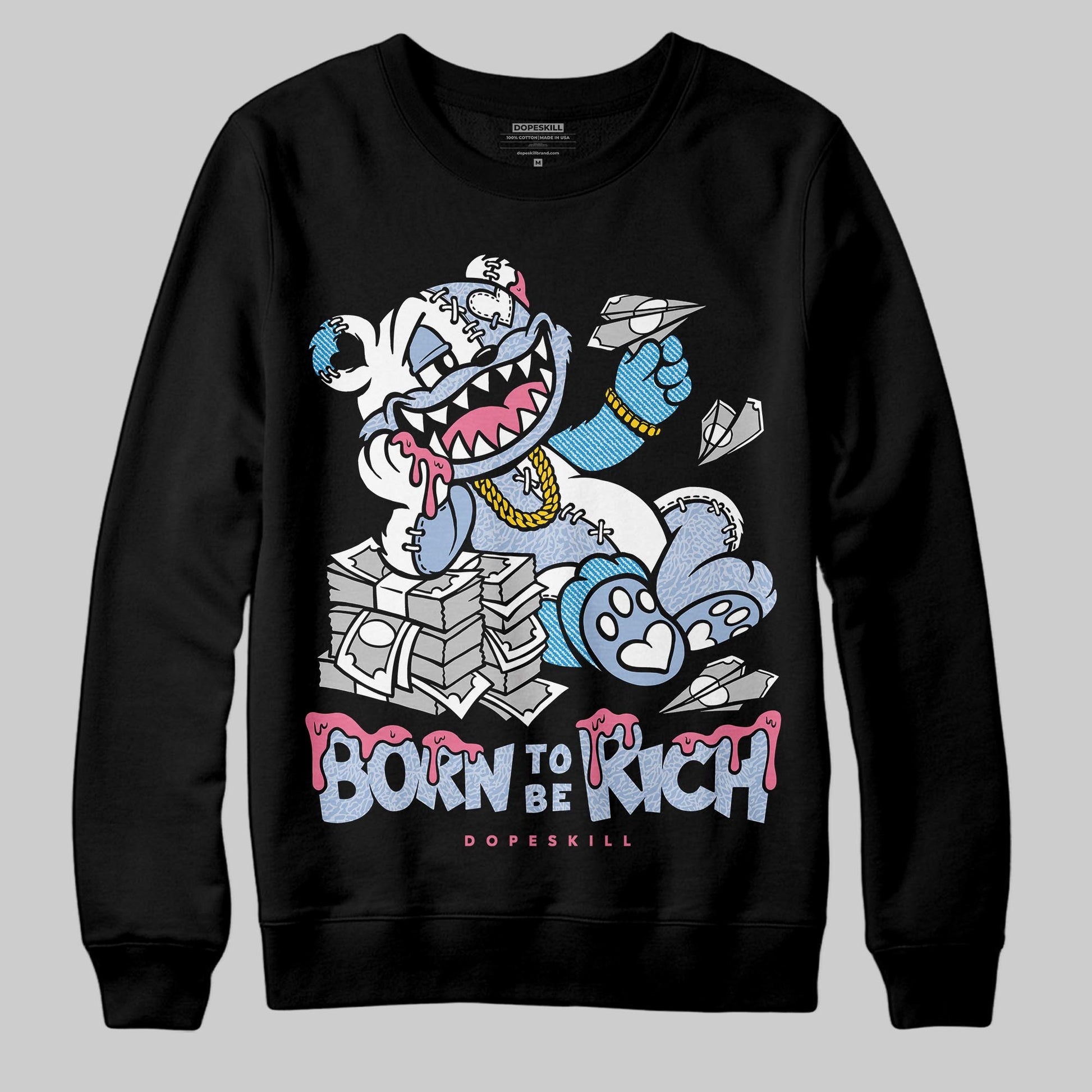 Jordan 3 GS “Denim/Pink Glow” DopeSkill Sweatshirt Born To Be Rich Graphic Streetwear - black
