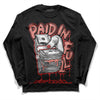 Jordan 13 “Dune Red” DopeSkill Long Sleeve T-Shirt Paid In Full Graphic Streetwear - Black