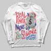 Jordan 11 Retro 285 Atlanta DopeSkill Long Sleeve T-Shirt Real Ones Move In Silence Graphic Streetwear - White
