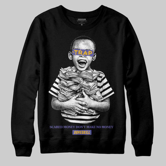 Jordan 4 Retro Lakers DopeSkill Sweatshirt Scared Money Don't Make No Money Graphic Streetwear - black