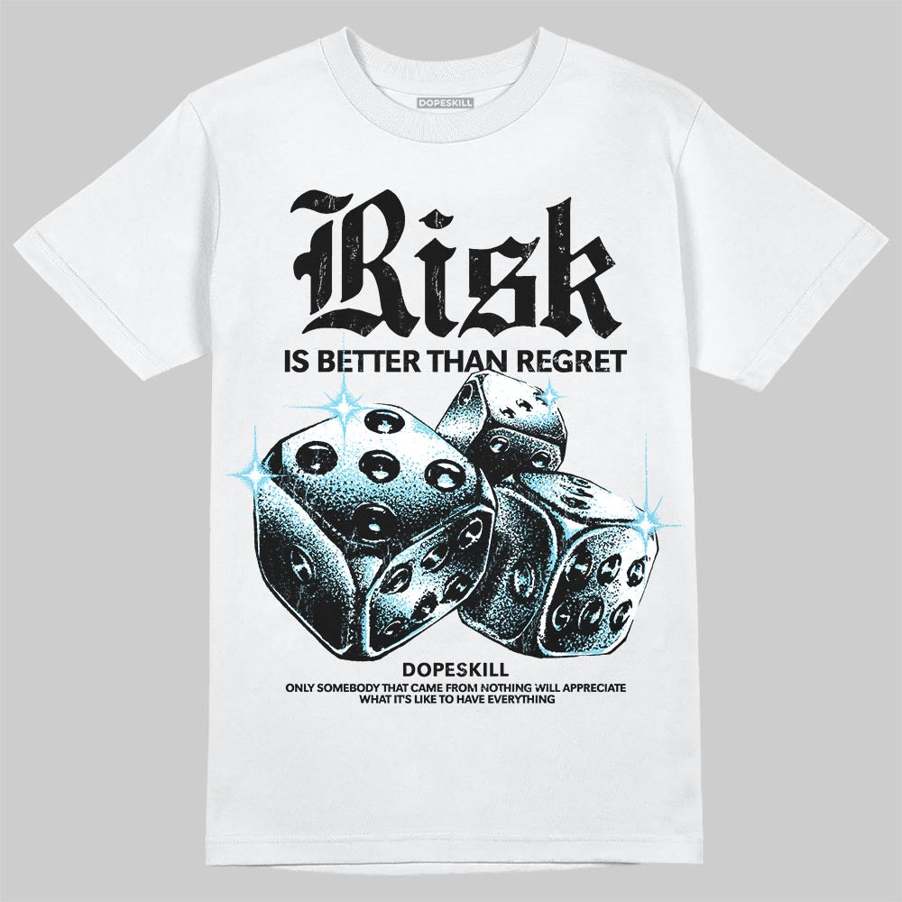 Black and White Sneakers DopeSkill T-Shirt Risk Is Better Than Regret Graphic Streetwear - White