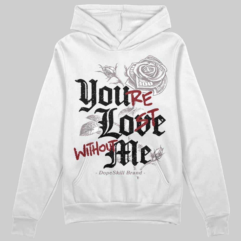 A Ma Maniére x Air Jordan 6 Retro “Smoky Mauve”⁠ DopeSkill Hoodie Sweatshirt You’re Lost Without Me Graphic Streetwear - White