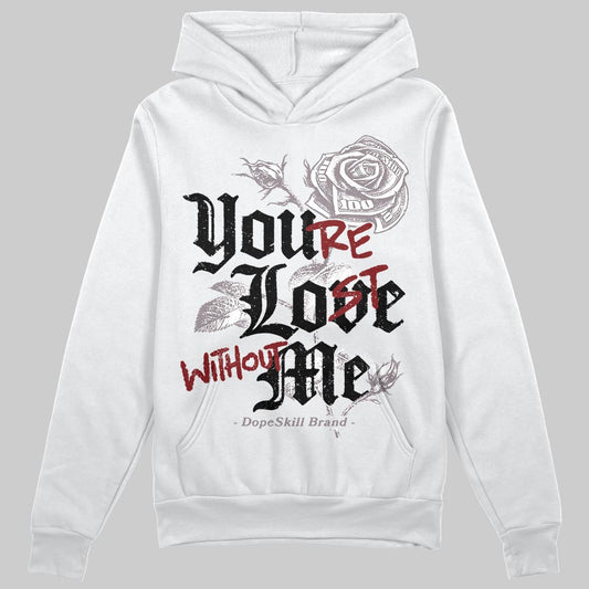 A Ma Maniére x Air Jordan 6 Retro “Smoky Mauve”⁠ DopeSkill Hoodie Sweatshirt You’re Lost Without Me Graphic Streetwear - White