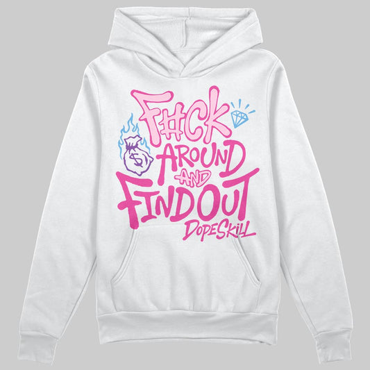 Pink Sneakers DopeSkill Hoodie Sweatshirt F#ck Around And Find Out Graphic Streetwear - White