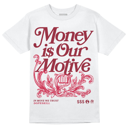 Jordan 1 Retro High '85 OG Metallic Burgundy DopeSkill T-Shirt Money Is Our Motive Typo Graphic Streetwear - White