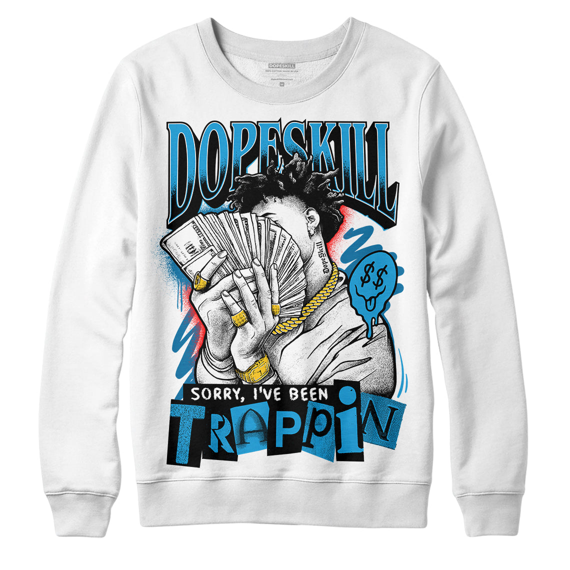 Jordan 4 Retro Military Blue DopeSkill Sweatshirt Sorry I've Been Trappin Graphic Streetwear - White