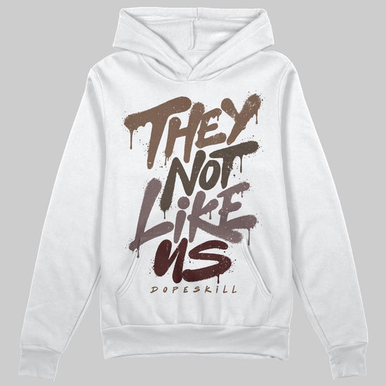A Ma Maniére x Air Jordan 4 “Dark Mocha” DopeSkill Hoodie Sweatshirt They Not Like Us Graphic Streetwear - White 