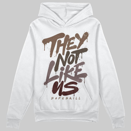 A Ma Maniére x Air Jordan 4 “Dark Mocha” DopeSkill Hoodie Sweatshirt They Not Like Us Graphic Streetwear - White 