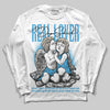 Jordan 1 High OG “UNC” Reimagined DopeSkill Long Sleeve T-Shirt Real Lover Graphic Streetwear - White