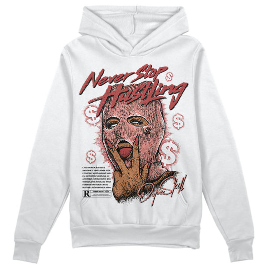 Jordan 13 “Dune Red” DopeSkill Hoodie Sweatshirt Never Stop Hustling Graphic Streetwear - White