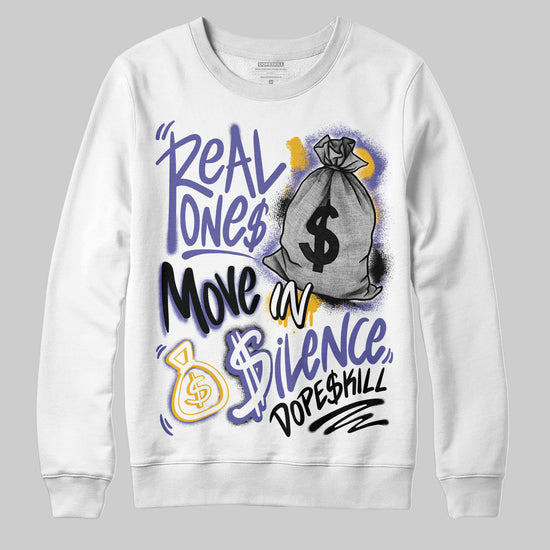 Jordan 4 Retro Lakers DopeSkill Sweatshirt Real Ones Move In Silence Graphic Streetwear - White