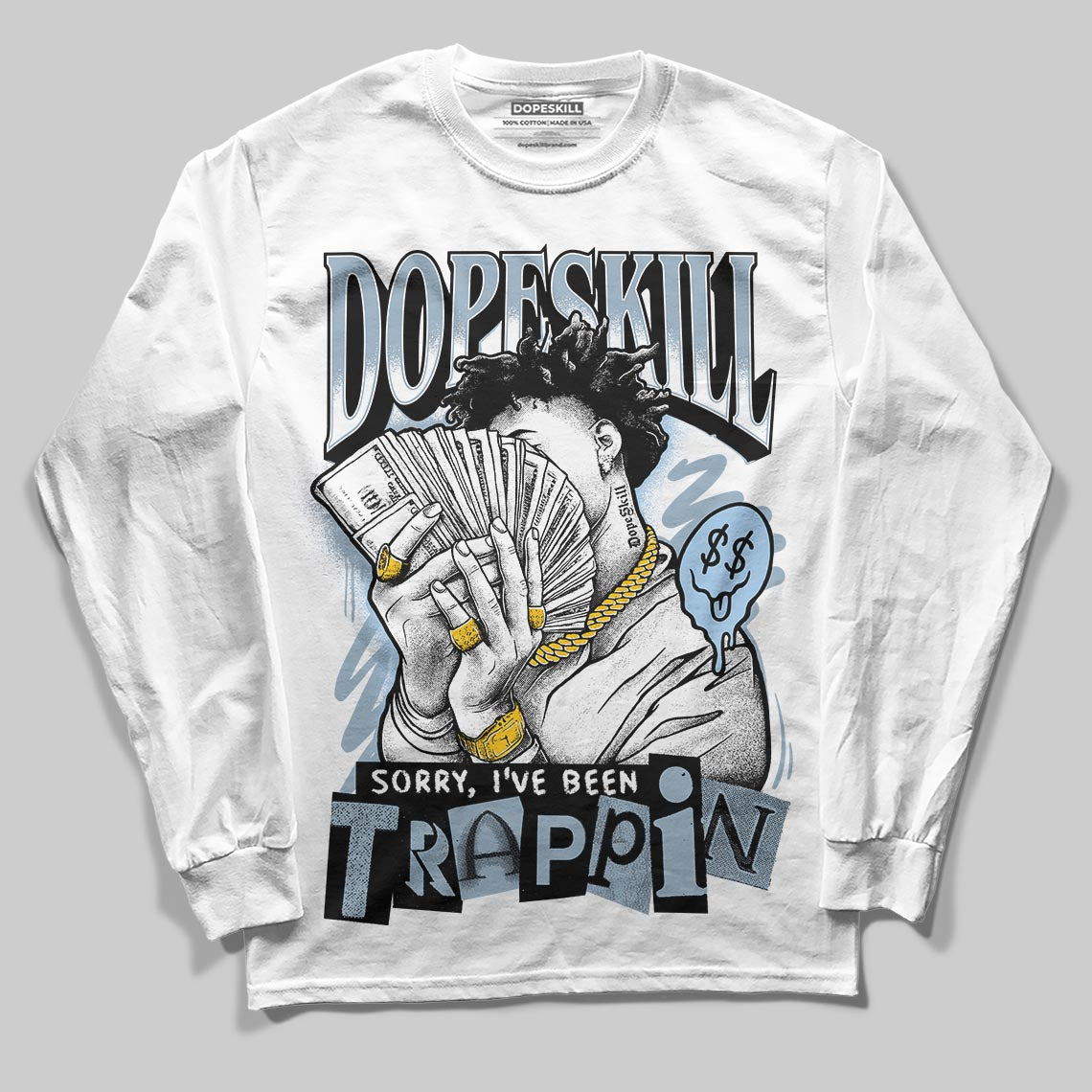 Jordan 40 “Blue Suede” DopeSkill Long Sleeve T-Shirt Sorry I've Been Trappin Graphic Streetwear - White