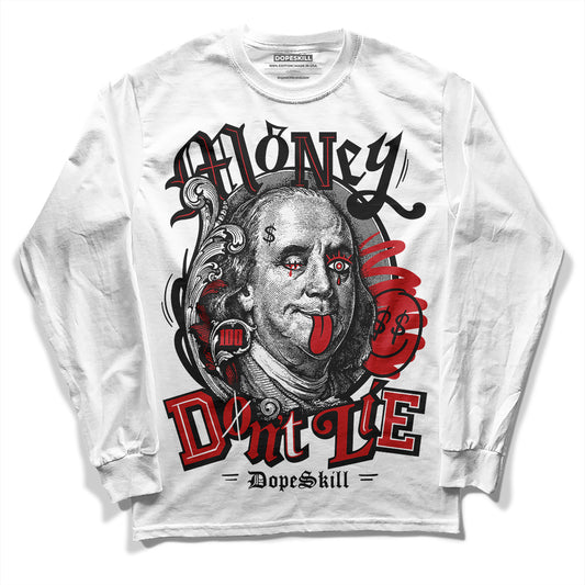Jordan 12 “Red Taxi” DopeSkill Long Sleeve T-Shirt Money Don't Lie Graphic Streetwear - White