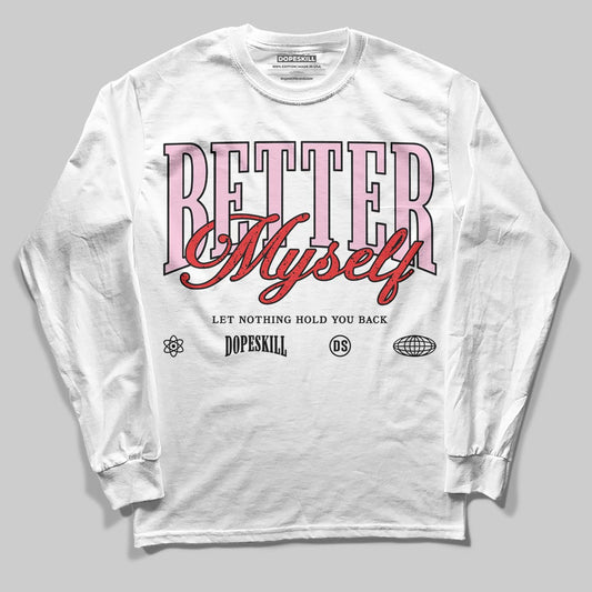 Awake NY x Air Jordan 5 Arctic Pink DopeSkill Long Sleeve T-Shirt Better Myself Graphic Streetwear - White
