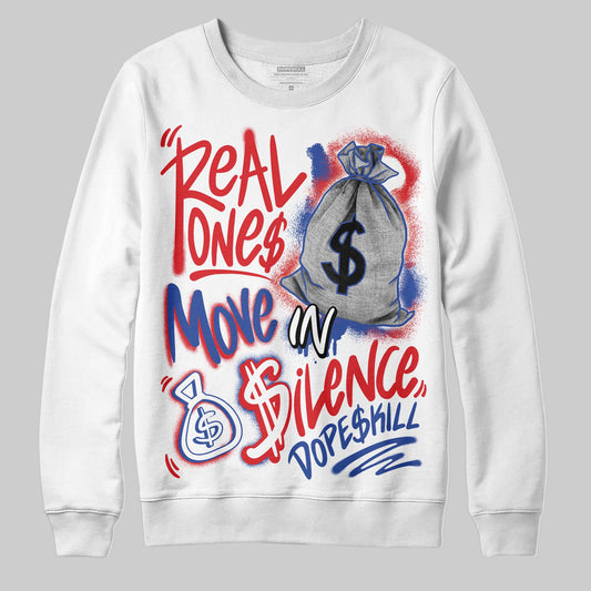 Jordan 3 “Seoul 2.0” DopeSkill Sweatshirt Real Ones Move In Silence Graphic Streetwear - White