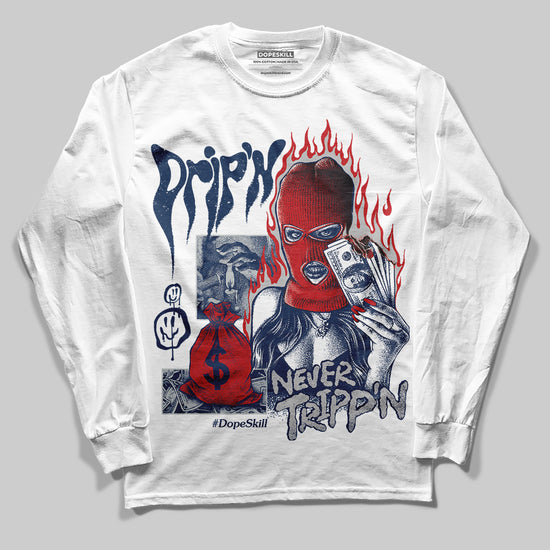 Jordan 4 SB “Summit White/Navy” DopeSkill Long Sleeve T-Shirt Drip'n Never Tripp'n Graphic Streetwear - White 