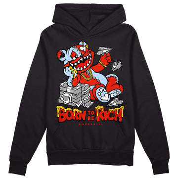 Jordan 6 Retro Toro Bravo DopeSkill Hoodie Sweatshirt Born To Be Rich Graphic Streetwear - Black