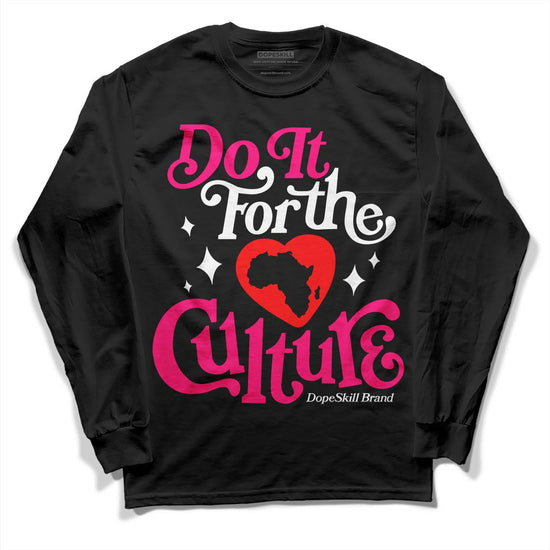 Jordan 1 Low GS “Fierce Pink” Dopeskill Long Sleeve T-Shirt Do It For The Culture Graphic Streetwear - Black