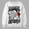 Jordan 14 "Black/White" DopeSkill Sweatshirt Sorry I've Been Trappin Graphic Streetwear - White