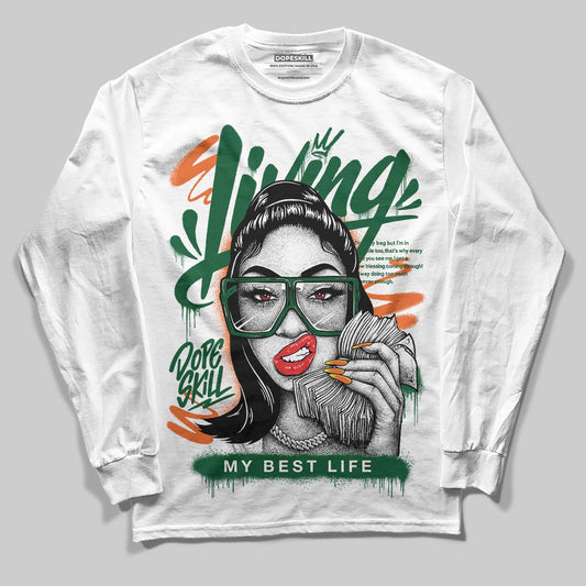 Green Sneakers DopeSkill Long Sleeve T-Shirt Living My Best Life Graphic Streetwear - White 