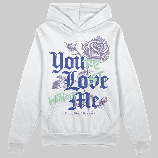 Jordan 1 Retro Low OG Zion Williamson Voodoo Alternate DopeSkill Hoodie Sweatshirt You’re Lost Without Me Graphic Streetwear - White 