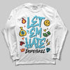 Jordan 11 Retro Gamma Blue (2025) DopeSkill Long Sleeve T-Shirt Let 'em Hate Graphic Streetwear - White