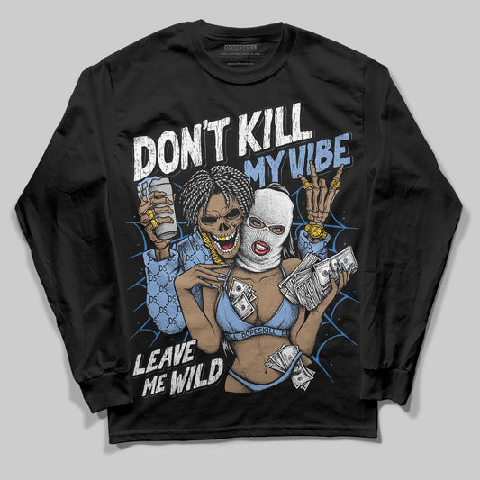 Jordan 4 WMNS 'Forget Me Not' DopeSkill Long Sleeve T-Shirt Don't Kill My Vibe Graphic Streetwear - Black