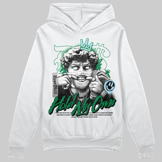 Jordan 5 “Lucky Green” DopeSkill Hoodie Sweatshirt New Hold My Own Graphic Streetwear - White 