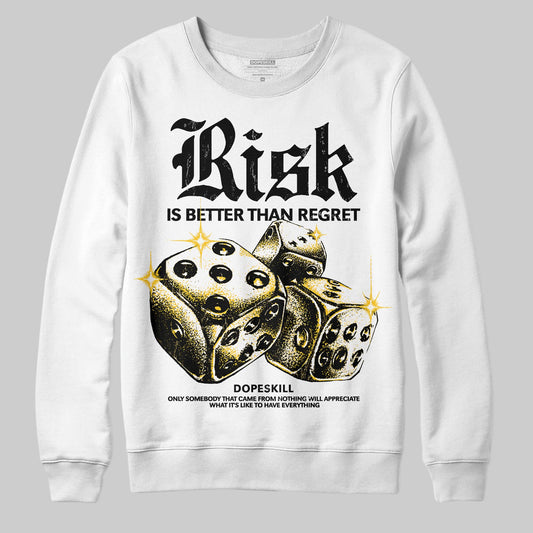 Yellow Sneakers DopeSkill Sweatshirt Risk Is Better Than Regret Graphic Streetwear - White