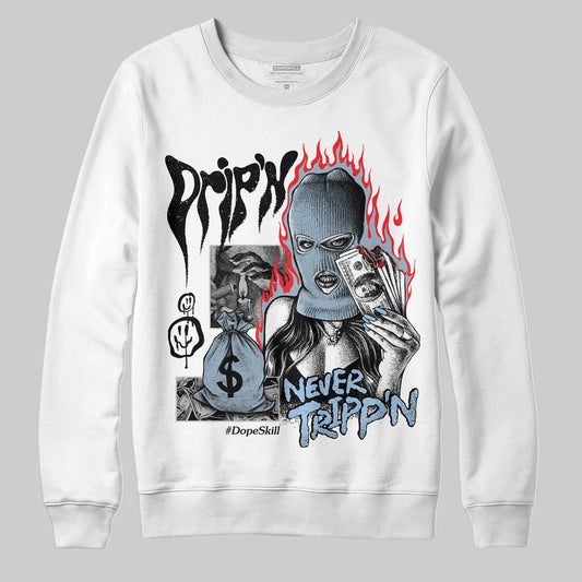 Jordan 40 “Blue Suede” DopeSkill Sweatshirt Drip'n Never Tripp'n Graphic Streetwear -0 White 