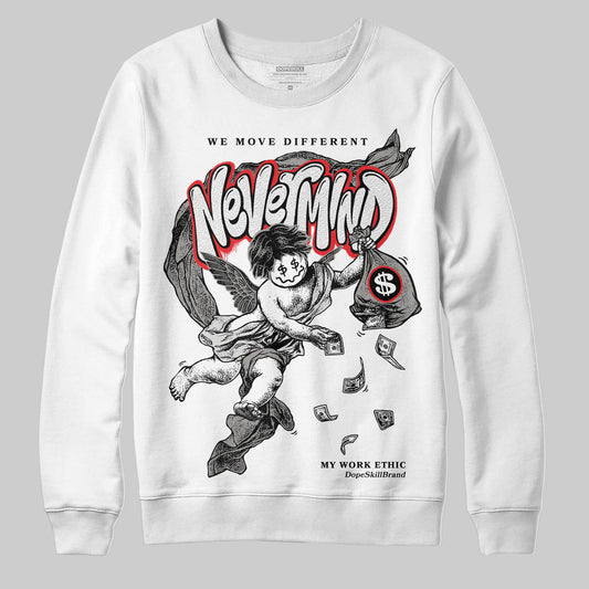 Jordan 3 Retro Pure Money DopeSkill Sweatshirt Nevermind Graphic Streetwear - White