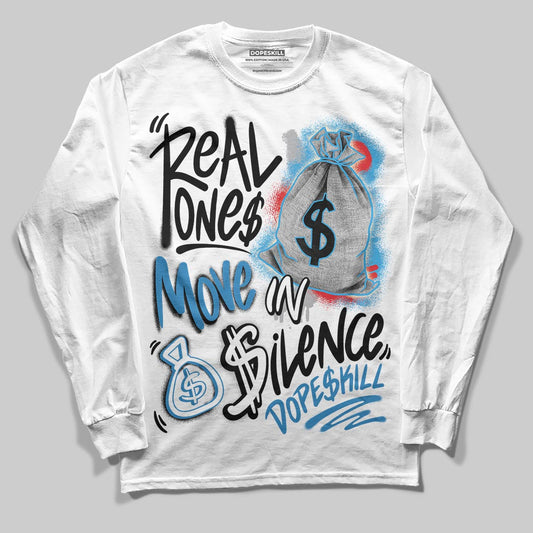 Jordan 3 Retro OG Rare Air DopeSkill Long Sleeve T-Shirt Real Ones Move In Silence Graphic Streetwear - White