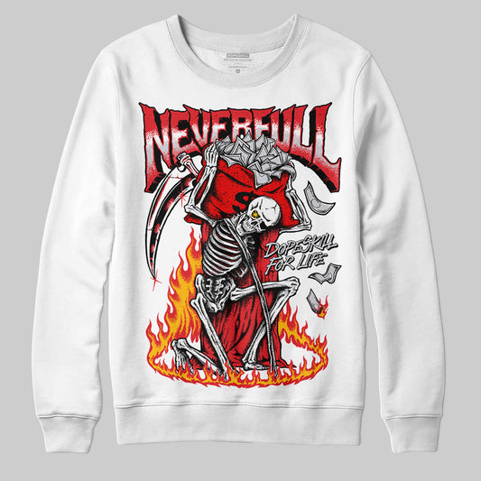 Jordan 4 Retro Red Cement DopeSkill Sweatshirt NeverFull Graphic Streetwear - White