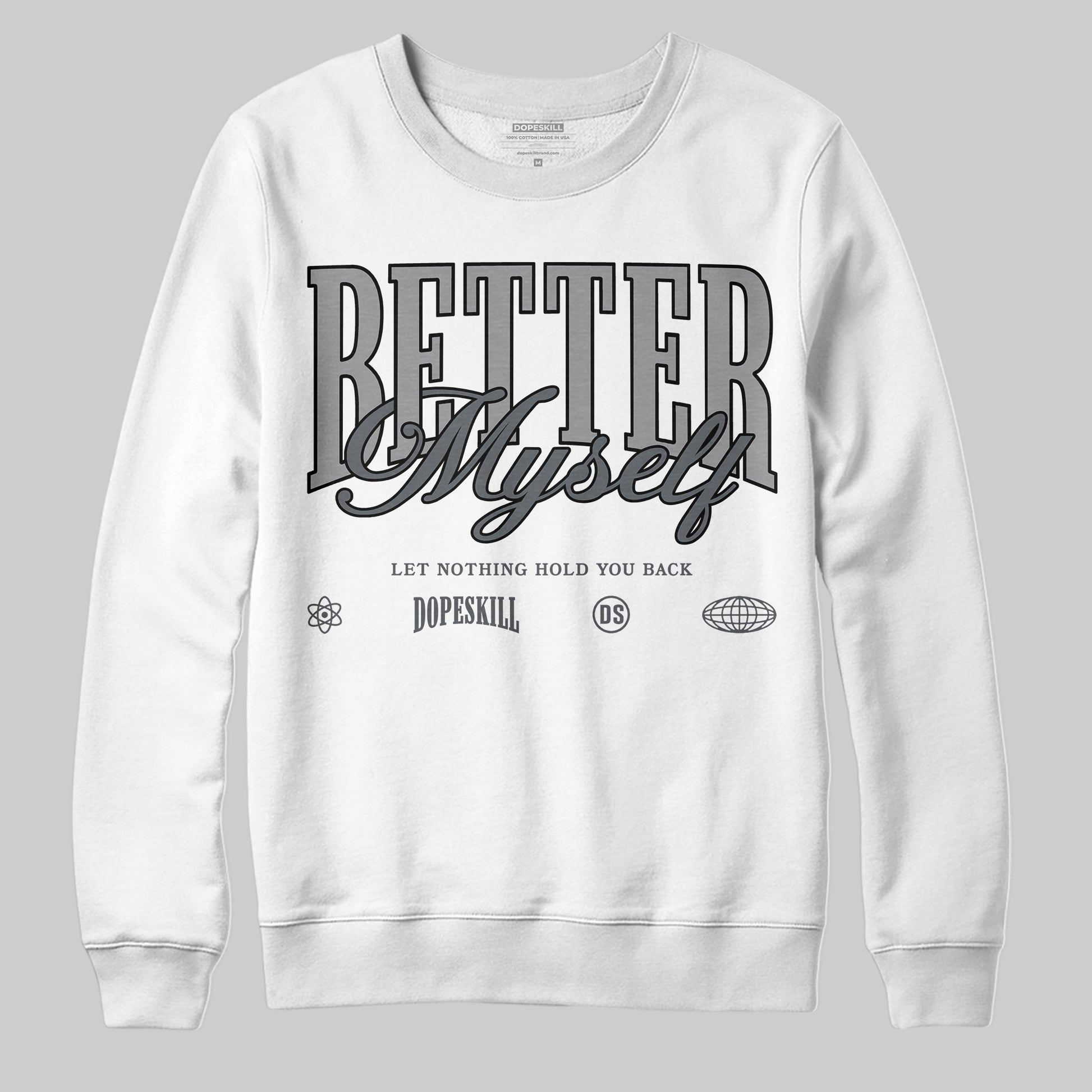 Jordan 5 Retro Wolf Grey (2026) DopeSkill Sweatshirt Better Myself Graphic Streetwear - White 