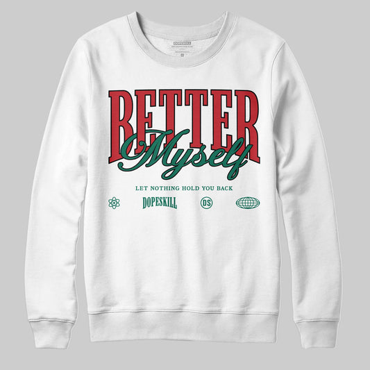 Jordan 3 Mexico 'El Vuelo' DopeSkill Sweatshirt Better Myself Graphic Streetwear - White