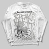 Jordan 3 Retro Pure Money DopeSkill Long Sleeve T-Shirt Speak It Graphic Streetwear - White